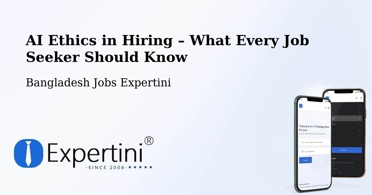 AI Ethics in Recruitment & Hiring – Gaibandha - Gaibandha, Bangladesh Jobs Expertini